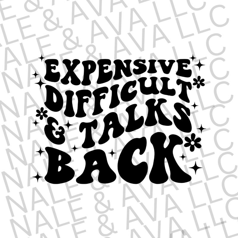 Expensive Difficult & Talks Back Screen Print Transfer