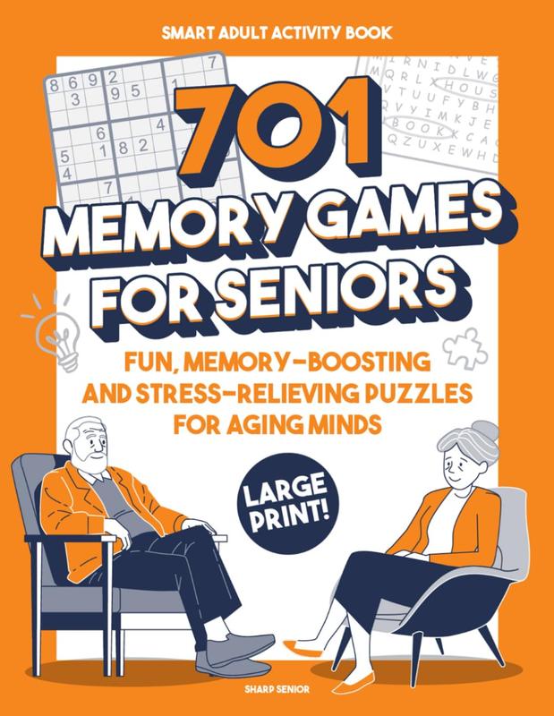 Memory Games for Seniors: 701 Fun, Memory-Boosting and Stress-Relieving Puzzles (XXL Large Print)