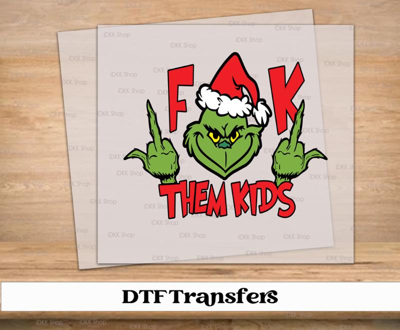 F Them Kids DTF Transfer | Christmas DTF Transfer